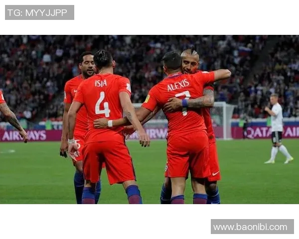 德国与智利足球对决比分预测分析及赛前展望