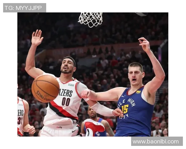 掘金与开拓者赛程分析及比赛前瞻展望