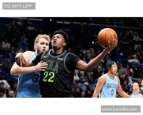 灰熊与鹈鹕精彩对决视频回顾球员表现与战术分析全景呈现