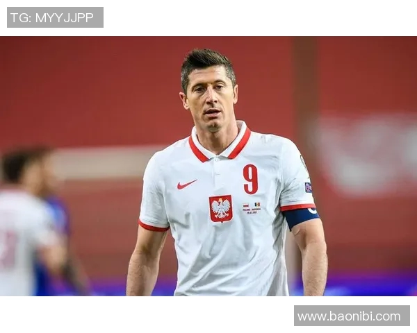 莱万的传奇之路：从波兰小镇到世界足球巅峰的奋斗历程